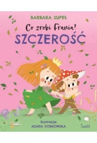 Szczerość. Co zrobi Frania?