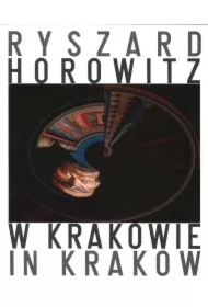 Ryszard Horowitz W Krakowie