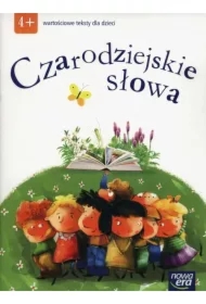 Czarodziejskie słowa. Wartościowe teksty dla dzieci. 4-latki