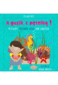 A guzik z pętelką Przygody Przemcia Łatki nad morzem