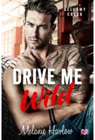 Drive Me Wild. Bellamy Creek