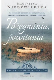 Pożegnania, powitania. Saga rodu Deynarowiczów. Tom 4