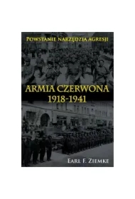Armia Czerwona 1918-1941. Powstanie narzędzia..