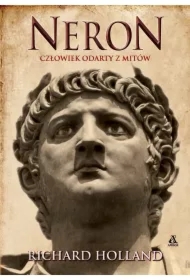 Neron. Człowiek odarty z mitów