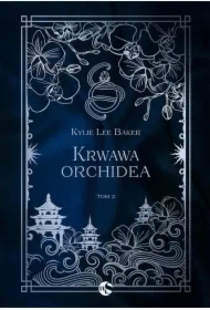 Szkarłatna alchemiczka Tom 2 Krwawa Orchidea