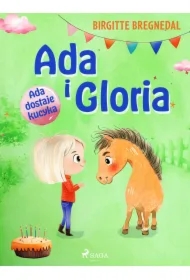 Ada i Gloria 1: Ada dostaje kucyka