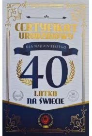 Karnet Certyfikat Urodzinowy 40 urodziny męskie