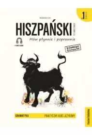 Hiszpański w tłumaczeniach. Praktyczny kurs jezykowy. Gramatyka 1