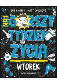 Wtorek. Najgorszy tydzień życia