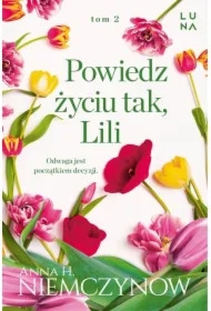 Powiedz życiu tak, Lili