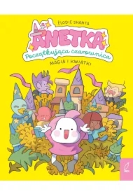 Anetka. Początkująca czarownica T.1 Magia i...