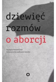 Dziewięć rozmów o aborcji