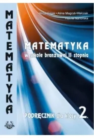 Matematyka w branżowej szkole II stopnia. Podręcznik dla klasy 2