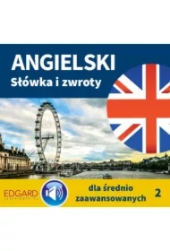 Angielski Słówka i zwroty dla średnio zaawansowanych 2