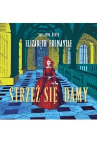 Strzeż się damy. Trylogia Tudorów. Tom 3