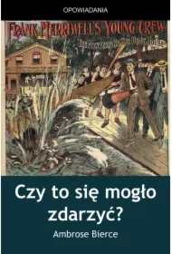 Czy to się mogło zdarzyć?