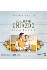 Szlacheckie gniazdo. Tom 1