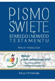 Biblia Tysiąclecia. Pismo Święte Starego i Nowego Testamentu. Wydanie specjalne na Rok Jubileuszowy 2025