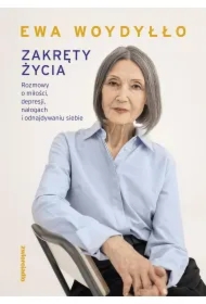 Zakręty życia. Rozmowy o miłości, depresji, nałogach i odnajdywaniu siebie