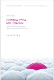 Odwaga bycia nielubianym. Japoński fenomen, który pokazuje jak być wolnym i odmienić własne życie