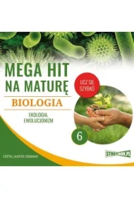 Mega hit na maturę. Biologia 6. Ekologia. Ewolucjonizm
