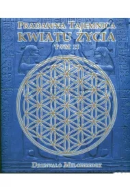 Pradawna tajemnica Kwiatu Życia tom II