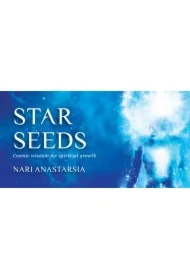 Star Seeds. Cosmic wisdom for spiritual growth