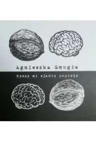 Myszy mi zjadły popiele