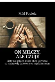 On milczy, ale czuje