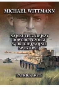 Michael Wittmann. Najskuteczniejszy dowódca...