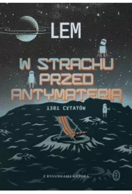 W strachu przed antymaterią. 1381 cytatów
