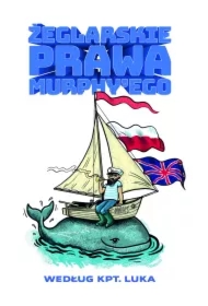 Żeglarskie prawa Murphy'ego według kpt. Luka