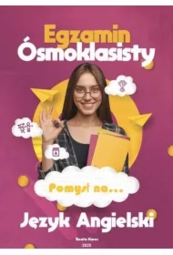 POMYSŁ NA...EGZAMIN ÓSMOKLASISTY JĘZYK ANGIELSKI