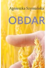 Obdarowani. Ojca Honorata (o)powieść o łasce