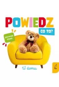 Powiedz co to? W domu