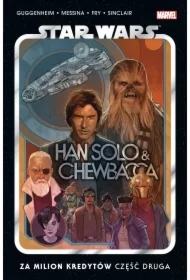Za milion kredytów. Star Wars. Han Solo i Chewbacca. Tom 2