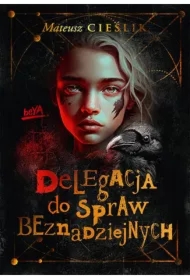 Delegacja do Spraw Beznadziejnych. Urząd do Spraw Dziwnych. Tom 2