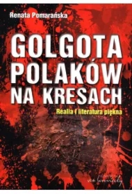 Golgota Polaków na Kresach BR