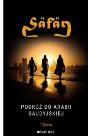 Safar. Podróż do Arabii Saudyjskiej