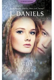 Gdy upadnę. Alabama Summer. Tom 3