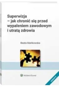 Superwizja - jak chronić się przed wypaleniem..