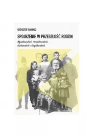 Spojrzenie w przeszłość rodzin Mysakowskich, Nowakowskich, Kucharskich i Gryblewskich