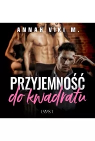 Przyjemność do kwadratu &ndash; opowiadanie poli-erotyczne