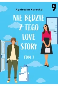 Nie będzie z tego love story. Tom 2