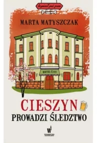 Cieszyn prowadzi śledztwo. Kryminał pod psem. Tom 11