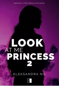 Look at Me Princess. Look. Tom 2