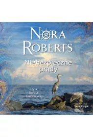 Niebezpieczne prądy. Saga rodu Quinnów. Tom 2