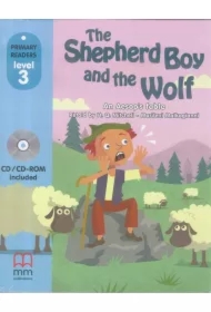 The Shepherd Boy and the Wolf with Audio CD/CD-ROM. Primary Readers. Level 3