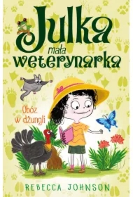 Julka &ndash; mała weterynarka. Tom 12. Obóz w dżungli
