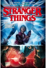 Po drugiej stronie. Stranger Things. Tom 1